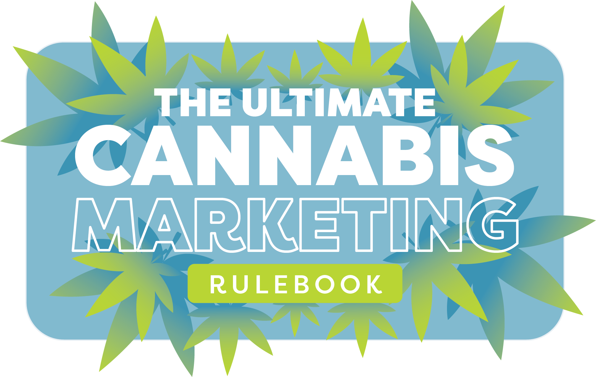 Ultimate-Cannabis-Marketing-Rulebook