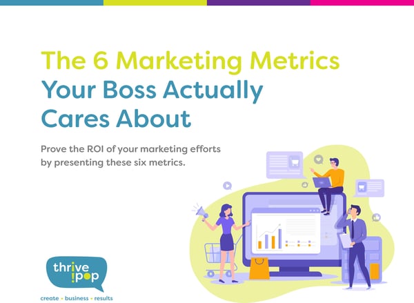 6 Marketing Metrics That Your Boss Cares About