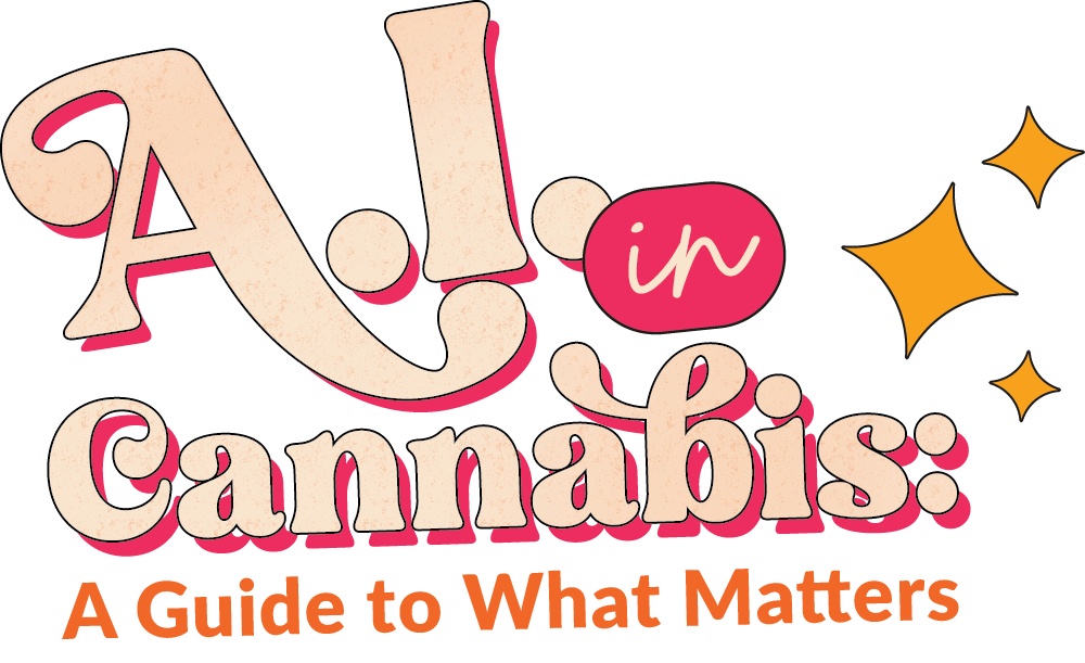 AI in Cannabis: A Guide to What Matters